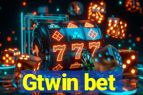 Gtwin bet